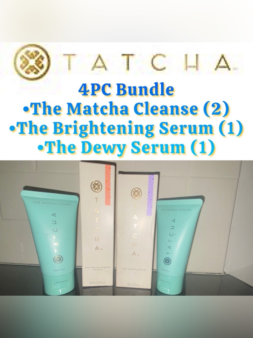 TATCHA - 4PC Face Care bundle (2-Matcha Cleanse,Dewy & Brightening Serum)